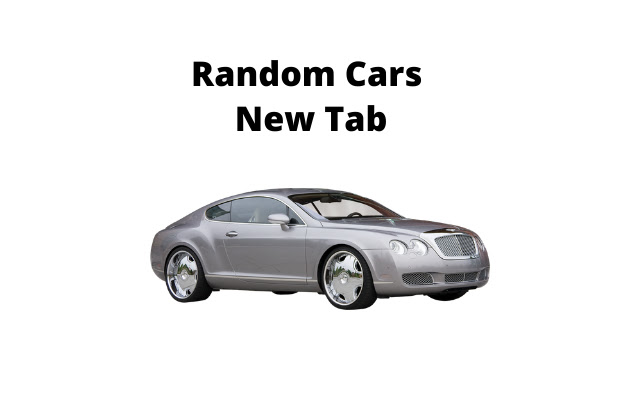 Randome cars New Tab from Chrome web store to be run with OffiDocs Chromium online Randome cars New Tab from Chrome web store to be run with OffiDocs Chromium online