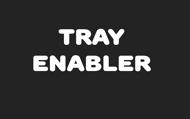 trayEnabler from Chrome web store to be run with OffiDocs Chromium online trayEnabler from Chrome web store to be run with OffiDocs Chromium online