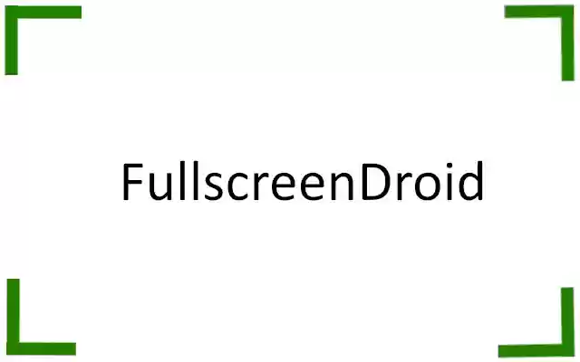FullscreenDroid from Chrome web store to be run with OffiDocs Chromium online FullscreenDroid from Chrome web store to be run with OffiDocs Chromium online