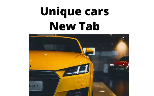Unique cars New Tab from Chrome web store to be run with OffiDocs Chromium online Unique cars New Tab from Chrome web store to be run with OffiDocs Chromium online